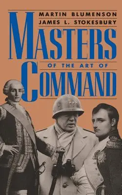 Les maîtres de l'art du commandement - Masters of the Art of Command