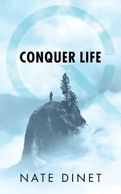 Conquérir la vie - Conquer Life