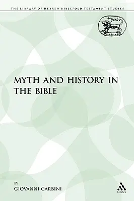 Mythe et histoire dans la Bible - Myth and History in the Bible