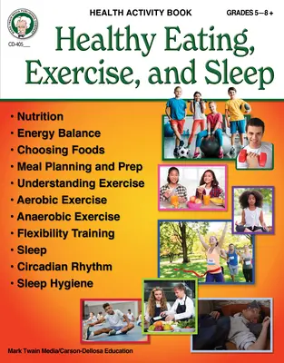 Cahier d'exercices sur l'alimentation saine, l'exercice physique et le sommeil - Healthy Eating, Exercise, and Sleep Workbook