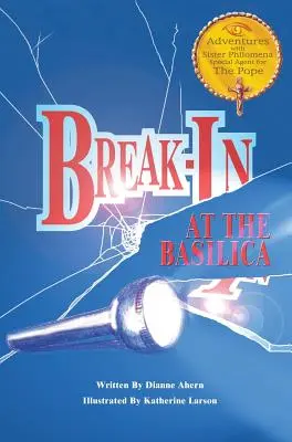 Effraction à la basilique - Break-In at the Basilica