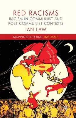Racismes rouges : Le racisme dans les contextes communistes et postcommunistes - Red Racisms: Racism in Communist and Post-Communist Contexts