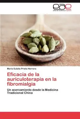 L'efficacité de l'auriculothérapie dans la fibromialgie - Eficacia de La Auriculoterapia En La Fibromialgia