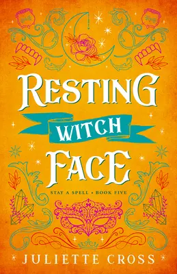 Resting Witch Face : Stay a Spell Book 5 Volume 5 - Resting Witch Face: Stay a Spell Book 5 Volume 5