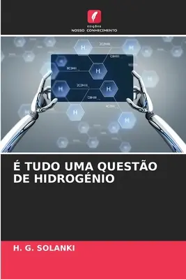 Tudo Uma Questo de Hidrognio