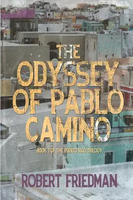 L'Odyssée de Pablo Camino - The Odyssey of Pablo Camino