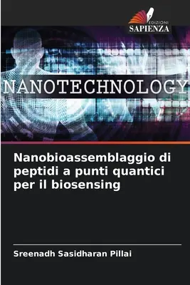 Nanobioassemblage de peptides à points quantiques pour la biodétection - Nanobioassemblaggio di peptidi a punti quantici per il biosensing