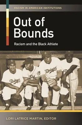 Hors limites : Le racisme et l'athlète noir - Out of Bounds: Racism and the Black Athlete