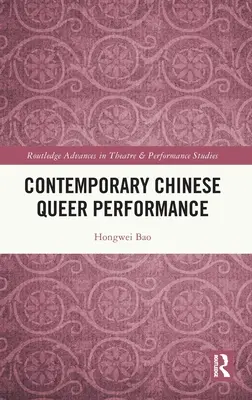 Performances queer chinoises contemporaines - Contemporary Chinese Queer Performance