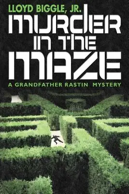 Meurtre dans le labyrinthe : un mystère du grand-père Rastin - Murder in the Maze: A Grandfather Rastin Mystery