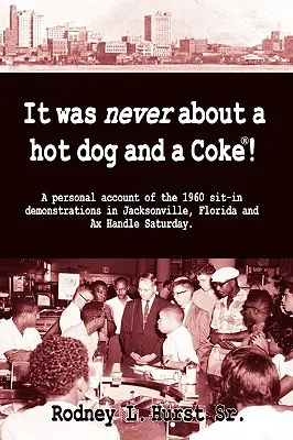 Il n'a jamais été question d'un hot-dog et d'un coca-cola - It Was Never About a Hotdog and a Coke