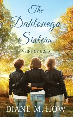 Les sœurs Dahlonega : Les veines d'or - The Dahlonega Sisters: Veins of Gold