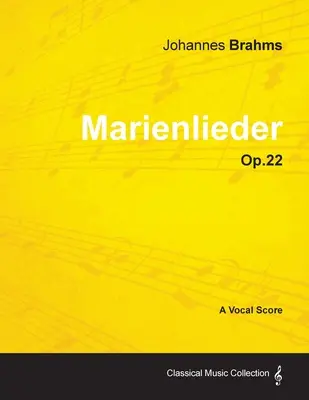 Marienlieder - Partition vocale Op.22 (1860) - Marienlieder - A Vocal Score Op.22 (1860)