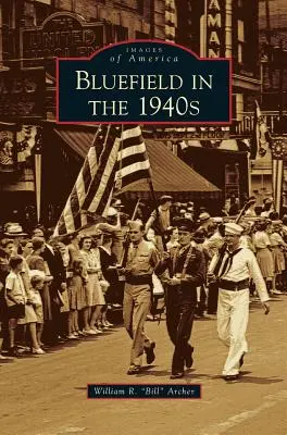 Bluefield dans les années 1940 - Bluefield in the 1940s