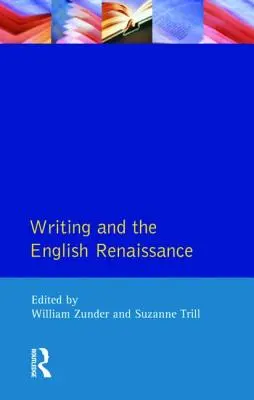 L'écriture et la Renaissance anglaise - Writing and the English Renaissance