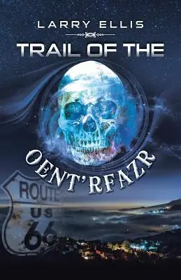 La piste de l'Oent'rfazr - Trail of the Oent'rfazr