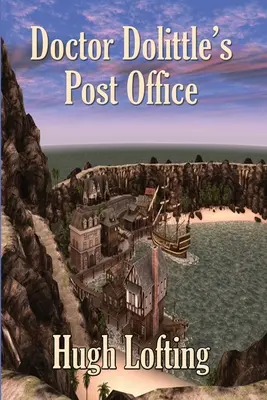 Le bureau de poste du docteur Dolittle - Doctor Dolittle's Post Office