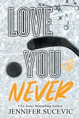 Love You Never (Edition spéciale) - Love You Never (Special Edition)