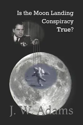 Le complot de l'alunissage est-il vrai ? - Is the Moon Landing Conspiracy True?