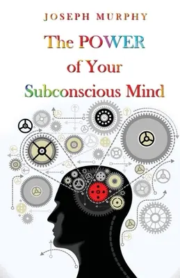 Le pouvoir de votre subconscient - The Power Of Your Subconscious Mind