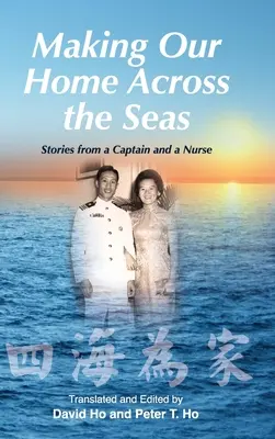 Se sentir chez soi au-delà des mers : histoires d'un capitaine et d'une infirmière - Making Our Home Across the Seas: Stories from a Captain and a Nurse