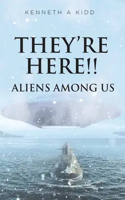 Ils sont là ! Les extraterrestres parmi nous - They're Here!!: Aliens Among Us