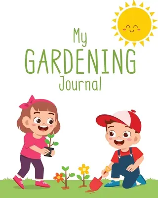 Mon journal de jardinage - My Garden Journal