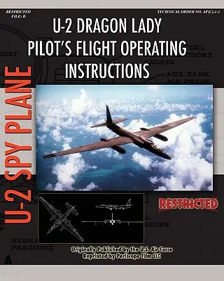 Instructions de vol pour le pilote de l'U-2 Dragon Lady - U-2 Dragon Lady Pilot's Flight Operating Instructions