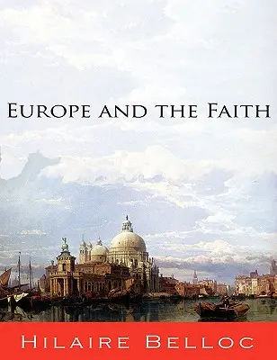 L'Europe et la foi - Europe and the Faith