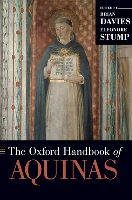 Oxford Handbook of Aquinas (en anglais) - Oxford Handbook of Aquinas