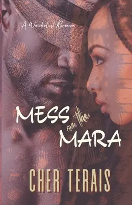 Mess on the Mara : une histoire d'amour entre amis - Mess on the Mara: A Friends-to-Lovers Romance