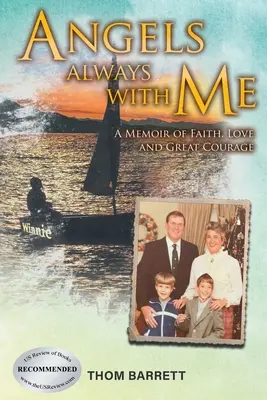 Des anges toujours avec moi : Un mémoire de foi, d'amour et de grand courage - Angels Always with Me: A Memoir of Faith, Love and Great Courage