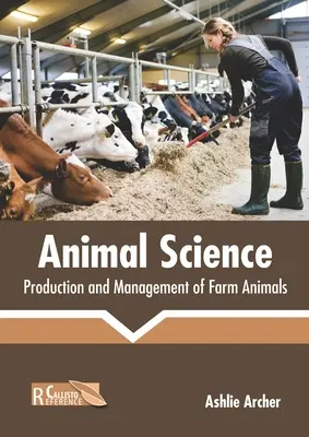 Science animale : Production et gestion des animaux de ferme - Animal Science: Production and Management of Farm Animals