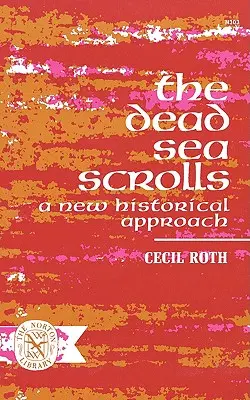 Les manuscrits de la mer Morte : Une nouvelle approche historique - The Dead Sea Scrolls: A New Historical Approach