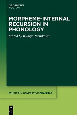 La récursion morphème-interne en phonologie - Morpheme-Internal Recursion in Phonology