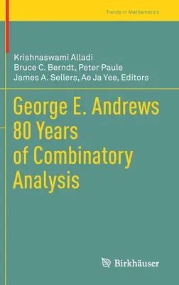 George E. Andrews 80 ans d'analyse combinatoire - George E. Andrews 80 Years of Combinatory Analysis