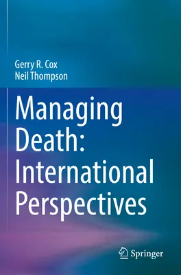 La gestion de la mort : Perspectives internationales - Managing Death: International Perspectives