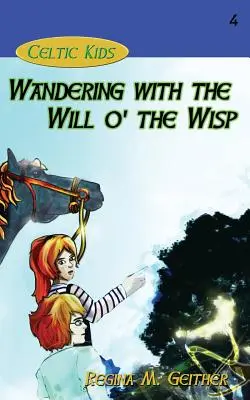 Errer avec la Volonté de l'Esprit - Wandering with the Will o' the Wisp