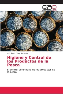 Hygiène et contrôle des produits de la pêche - Higiene y Control de los Productos de la Pesca