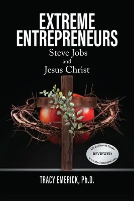 Entrepreneurs extrêmes : Steve Jobs et Jésus-Christ - Extreme Entrepreneurs: Steve Jobs and Jesus Christ