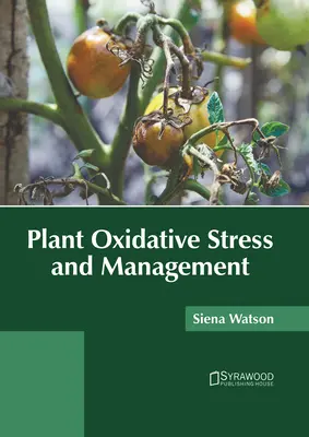 Stress oxydatif des plantes et gestion - Plant Oxidative Stress and Management