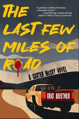 Les derniers kilomètres de la route : Un roman de Carter McCoy - The Last Few Miles of Road: A Carter McCoy Novel