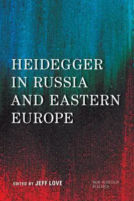 Heidegger en Russie et en Europe de l'Est - Heidegger in Russia and Eastern Europe