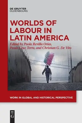 Les mondes du travail en Amérique latine - Worlds of Labour in Latin America