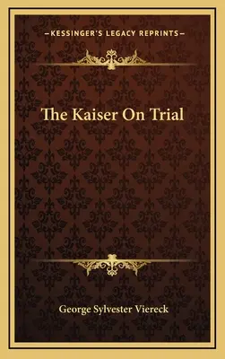 Le procès du Kaiser - The Kaiser On Trial