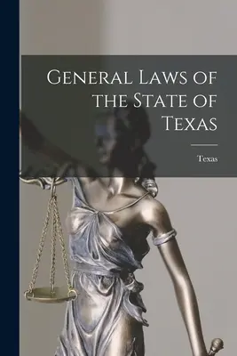 Lois générales de l'État du Texas - General Laws of the State of Texas