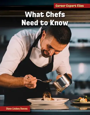 Ce que les chefs cuisiniers doivent savoir - What Chefs Need to Know