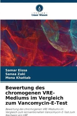 Évaluation des milieux chromogènes de l'ERV en comparaison avec le test de la vancomycine-E - Bewertung des chromogenen VRE-Mediums im Vergleich zum Vancomycin-E-Test