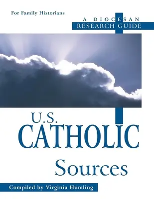 Sources catholiques américaines : Guide de recherche diocésain - U.S. Catholic Sources: A Diocesan Research Guide