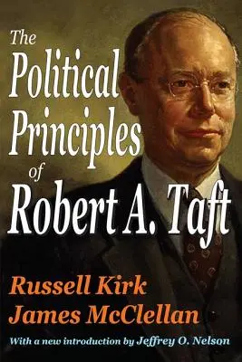 Les principes politiques de Robert A. Taft - The Political Principles of Robert A. Taft